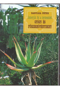 Ismerjük fel a termesztett gyógy- és fűszernövényeket!