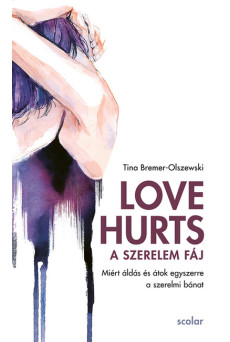 Love Hurts - A szerelem fáj