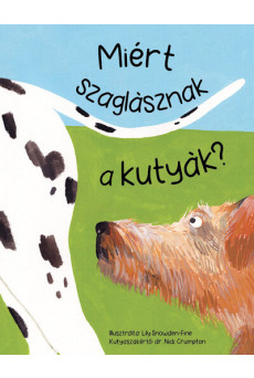 Miért szaglásznak a kutyák?