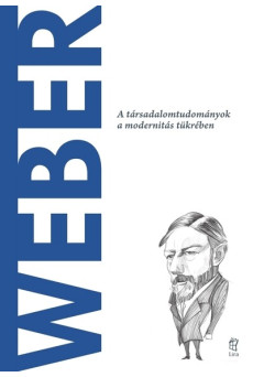 Weber - A világ filozófusai 43. - A világ filozófusai