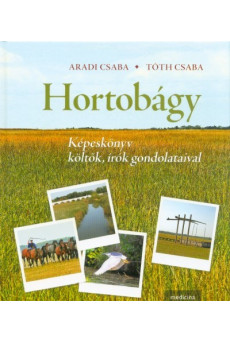 Hortobágy - Képeskönyv költők, írók gondolataival