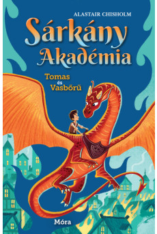 Sárkány Akadémia - Tomas és Vasbőrű