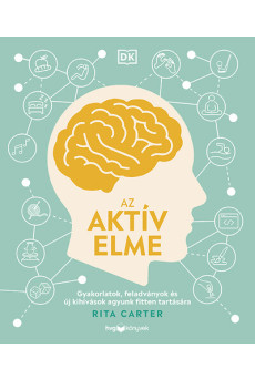 Az aktív elme - Gyakorlatok, feladványok és új kihívások agyunk fitten tartására