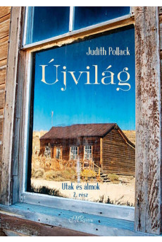 Újvilág - Utak és álmok II. rész