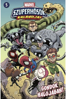 Marvel szuperhősök kalandjai 5. - Gondok hálójában! - Marvel szuperhősök kalandjai (képregény)