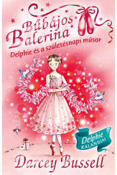 Bűbájos balerina 6. - Delphie és a születésnapi műsor