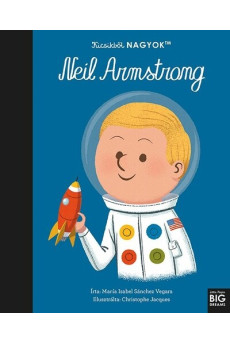 Kicsikből NAGYOK - Neil Armstrong