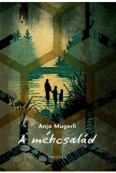 A méhcsalád - Typotex Világirodalom