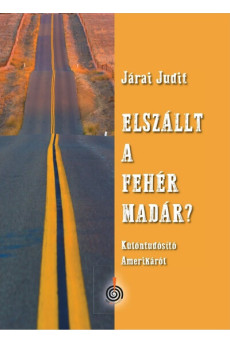 Elszállt a fehér madár? - Különtudósító Amerikáról