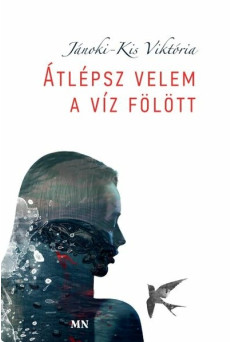 Átlépsz velem a víz fölött (3. kiadás)