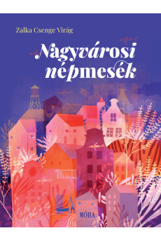 Nagyvárosi népmesék