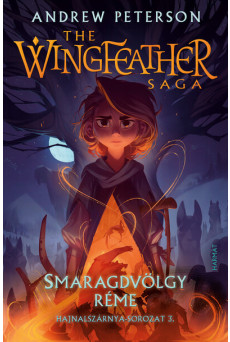 Smaragdvölgy réme - The Wingfeather Saga: Hajnalszárnya-sorozat  3.