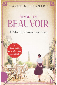 Simone de Beauvoir - A Montparnasse asszonya