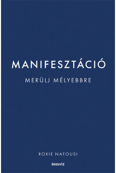 Manifesztáció - Merülj mélyebbre