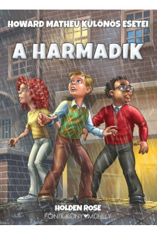 A harmadik - Howard Matheu különös esetei (új kiadás)