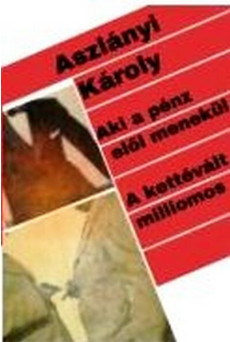 Aki a pénz elől menekül - A kettévált milliomos