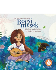 Borsi mesék - A koboz, a cimbalom, a tilinkó és a citera