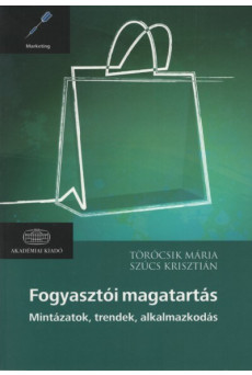 Fogyasztói magatartás - Mintázatok. trendek, alkalmazkodás (új kiadás)