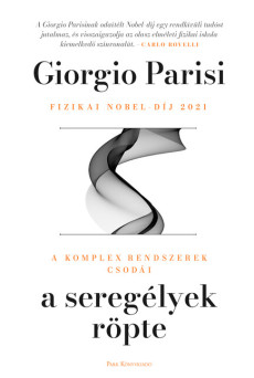 A seregélyek röpte - A komplex rendszerek csodái