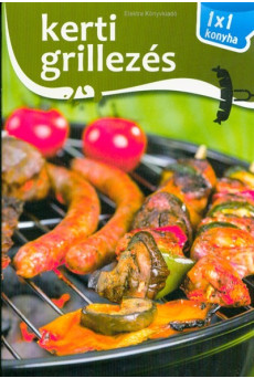 Kerti grillezés /1x1 konyha