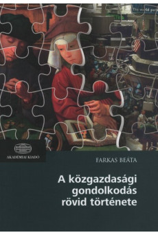 A közgazdasági gondolkodás rövid története