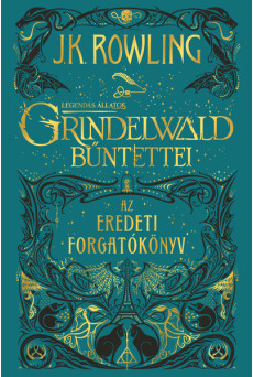 Legendás állatok: Grindelwald bűntettei - Az eredeti forgatókönyv (új kiadás)