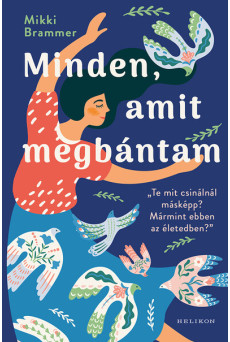 Minden, amit megbántam