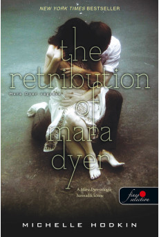 The Retribution of Mara Dyer - Mara Dyer végzete /A Mara Dyer-triológia 3.