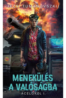 Menekülés a valóságba - Acélököl I.