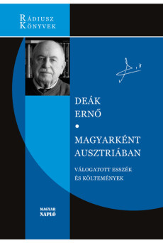 Magyarként Ausztriában - Válogatott esszék és költemények - Rádiusz
