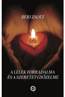 A lélek forradalma és a szeretet győzelme (e-könyv)