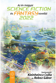 Az év magyar science fiction és fantasynovellái 2022 (e-könyv)