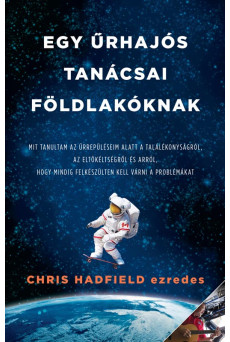 Egy űrhajós tanácsai földlakóknak (e-könyv)