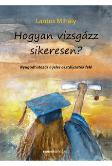 Hogyan vizsgázz sikeresen? (e-könyv)