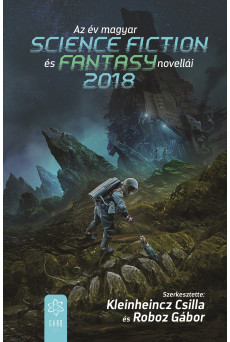 Az év magyar science fiction és fantasynovellái 2018 (e-könyv)