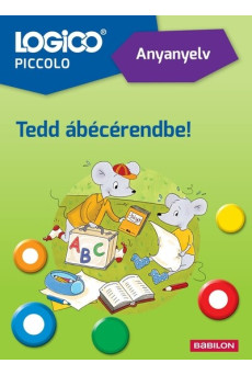 LOGICO Piccolo: Anyanyelv - Tedd ábécérendbe!