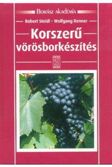 Korszerű vörösborkészítés /Borász akadémia