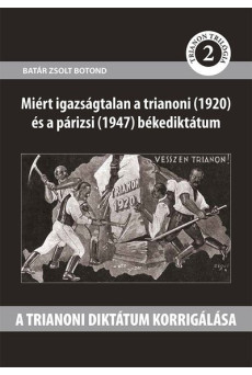 A trianoni diktátum korrigálása - Trianon trilógia 2.