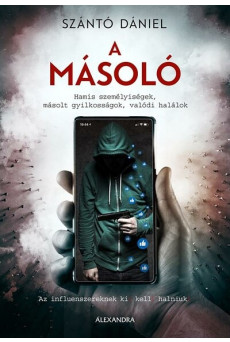 A másoló - Hamis személyiségek, másolt gyilkosságok, valódi halálok