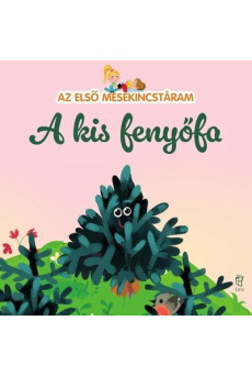 A kis fenyőfa - Az első mesekincstáram 36.
