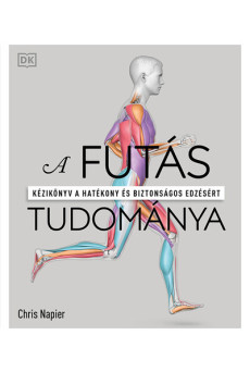 A futás tudománya - Kézikönyv a hatékony és biztonságos edzésért (2. kiadás)