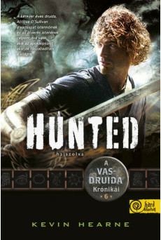 Hunted - Hajszolva - A Vasdruida Krónikái 6.