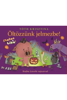 Malac és Liba 9. - Öltözzünk jelmezbe! - Malac és Liba