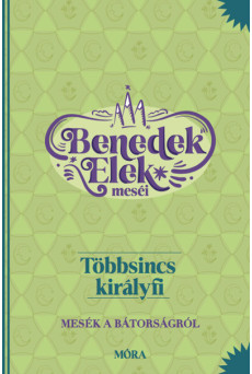 Többsincs királyfi - Benedek Elek meséi