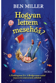 Hogyan lettem mesehős?