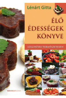 Élő édességek könyve - Lúgosítás természetesen (új kiadás)