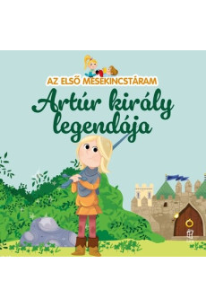 Artúr király legendája - Az első mesekincstáram 48.