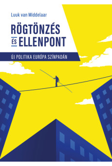 Rögtönzés és ellenpont - Új politika Európa színpadán