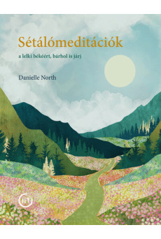 Sétálómeditáció - A lelki békéért, bárhol is járj