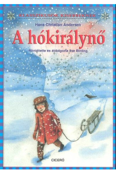 A hókirálynő /Klasszikusok kisebbeknek